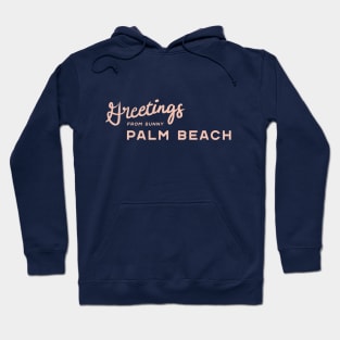 Greetings from Sunny Palm Beach Hoodie